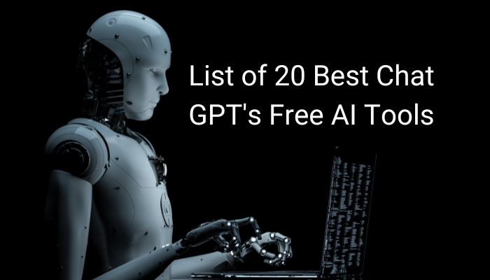 20 Best Chat GPT’s Free AI Tools List