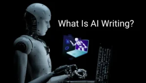 What Is AI Writing