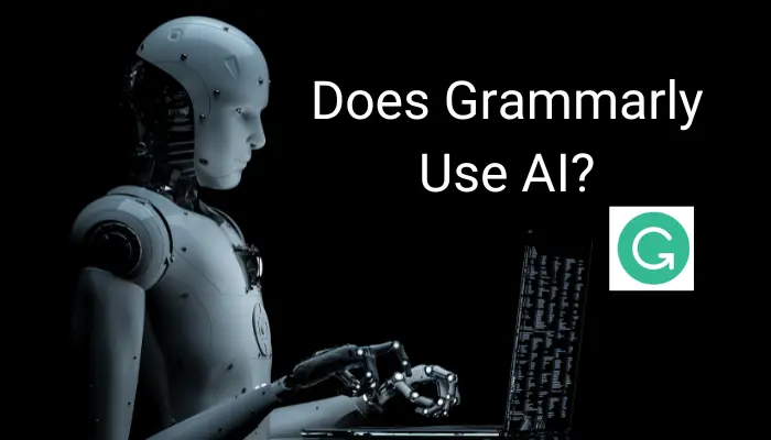 Does Grammarly Use AI? Know the Secret Behind It