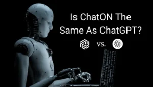 Is ChatON The Same As ChatGPT?