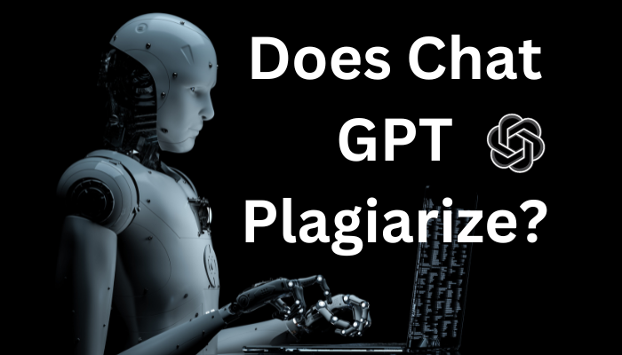 Does Chat GPT Plagiarize?