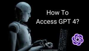how to access GPT 4