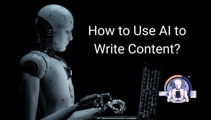 A Guide on How to Use AI to Write Content