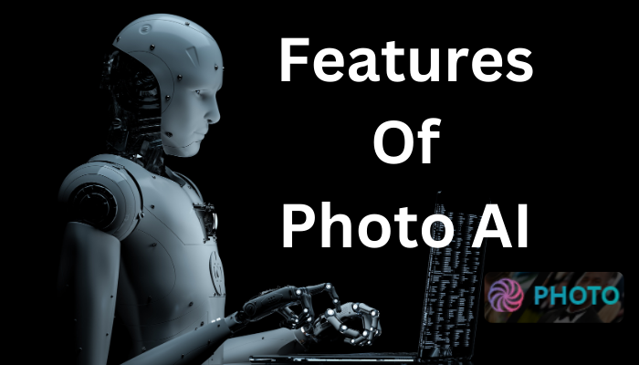 Features of Photo AI
