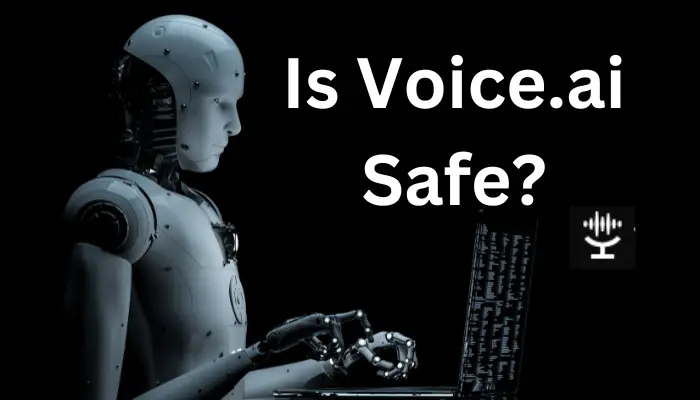 Is Voice.ai Safe? Securing Vocal Interactions
