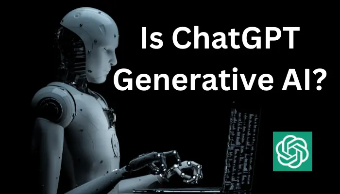 Is ChatGPT Generative AI?