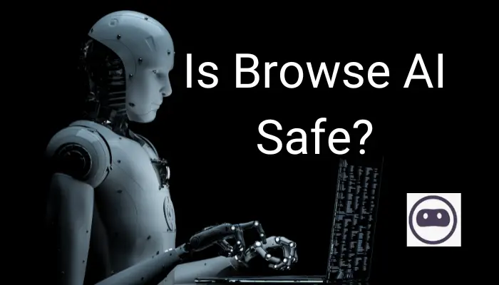 Is Browse AI Safe: Understanding the Safety of Browse AI