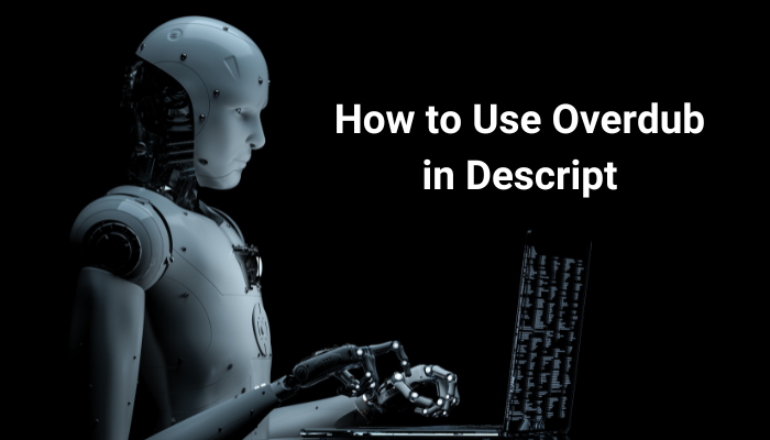 Image describing How to Use Overdub in Descript